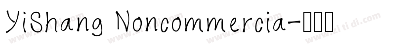 YiShang Noncommercia字体转换